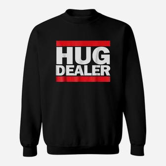 Hug Dealer Sweatshirt | Crazezy DE