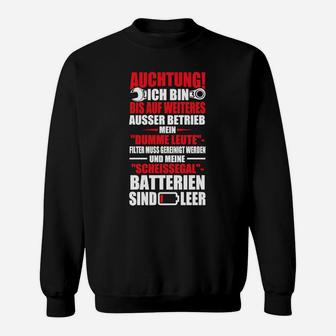 Humorvolles Sweatshirt Achtung! Außer Betrieb, Lustiges Schwarzes Tee - Seseable