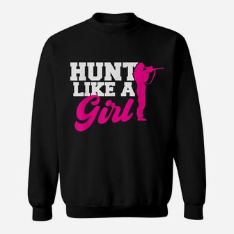 Hunt Like A Girl - Girl Hunting Sweatshirt | Crazezy