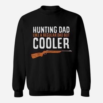 Hunting Dad Like A Regular Dad But Cooler Hunter Sweatshirt | Crazezy DE