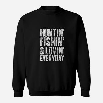 Hunting Fishing Loving Every Day Sweatshirt | Crazezy