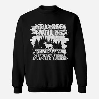 Hunting I You See Nature I Funny Hunting Gifts Idea Sweatshirt | Crazezy CA