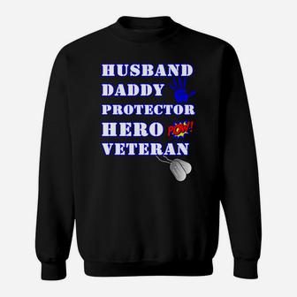 Husband Daddy Protector Hero Veteran Sweatshirt | Crazezy