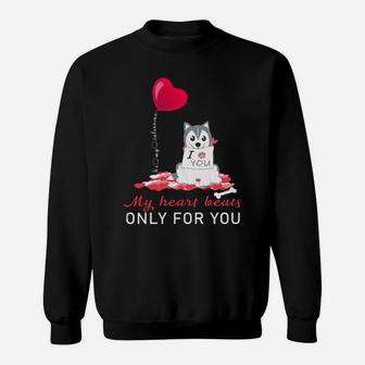 Husky My Heart Beats Only For You Be My Valentines Sweatshirt - Monsterry