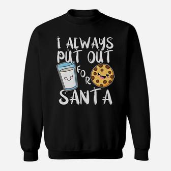 I Always Put Out For Santa, Kawaii Cookie And Milk Christmas Sweatshirt | Crazezy