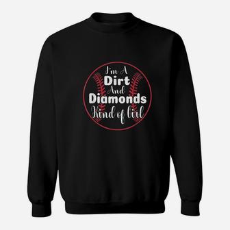 I Am A Dirt And Diamonds Kind Of Girl Baseball Player Sweatshirt | Crazezy