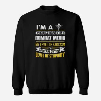 I Am A Grumpy Old Combat Medic Sweatshirt - Thegiftio UK