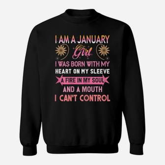 I Am A January Girl - Funny Lady Girl Women Birthday Gift Sweatshirt | Crazezy CA