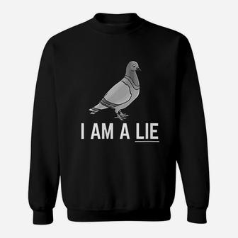 I Am A Lie Birds Are Not Real Sweatshirt | Crazezy