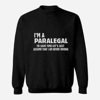 I Am A Paralegal To Save Time Sweatshirt | Crazezy