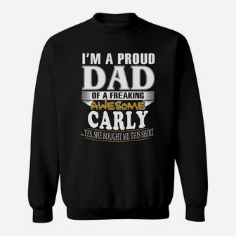 I Am A Proud Dad Of A Freaking Awesome Carly Sweatshirt - Thegiftio UK