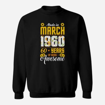 I Am A Sunflower And I Was Born In 1960 Until March 2020 Is 60 Years Of Being Awesome Sweatshirt - Thegiftio UK