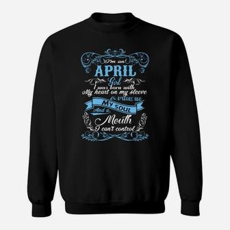 I Am An April Girl I Was Born With A Fire In My Soul Sweatshirt - Thegiftio UK