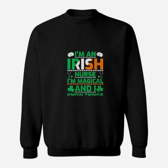 I Am An Irish Nurse I Am Magical And I Know Thing St Patrick Day Sweatshirt - Monsterry