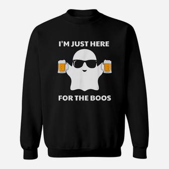 I Am Just Here For The Boos Sweatshirt | Crazezy UK