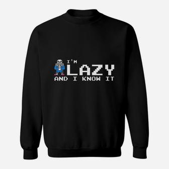 I Am Lazy And I Know It Sweatshirt | Crazezy DE