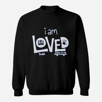 I Am Loved Sweatshirt | Crazezy DE