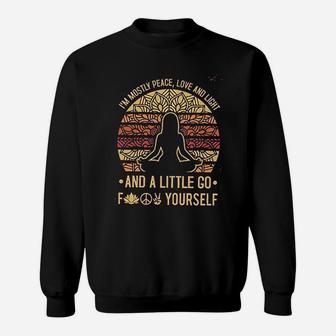 I Am Mostly Peace Love And Light Yoga Hobby Sweatshirt - Seseable