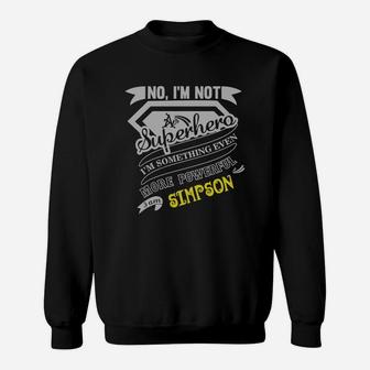 I Am Not A Superhero I Am Simpson Sweatshirt - Thegiftio UK