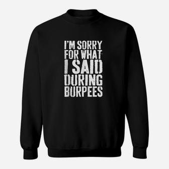 I Am Sorry For What I Said During Sweatshirt | Crazezy UK