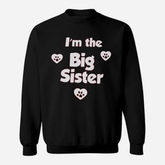 I Am The Big Sister Sweatshirt | Crazezy UK