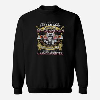 I Asked God To Make A Better Man He Sent Me My Grandson He Sent Me My Granddaughter Trucker Sweatshirt - Monsterry