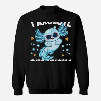 I Axolotl Questions Funny Axolotl Lover Boys Girls Kids Sweatshirt | Crazezy