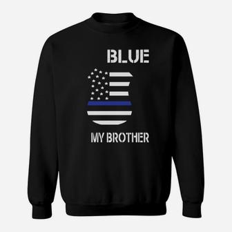I Back The Blue For My Brother Sweatshirt - Monsterry CA