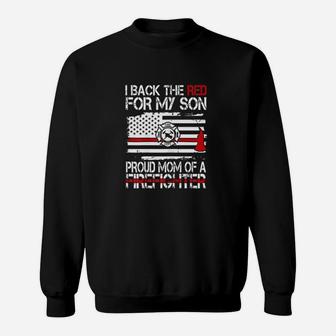 I Back The Red For My Son Proud Mom Of A Firefighter Sweatshirt | Crazezy AU