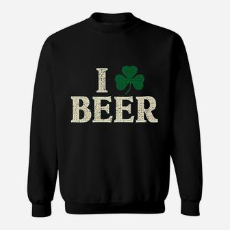 I Clover Beer St Patricks Day Irish Pats Sweatshirt - Thegiftio UK