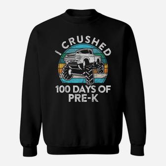 I Crushed 100 Days Of Pre-K Gift Monster Truck Preschooler Sweatshirt | Crazezy UK
