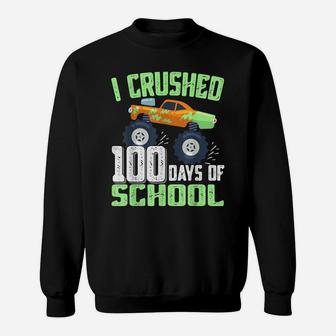 I Crushed 100 Days Of School Monster Truck Gifts Boys Kids Sweatshirt | Crazezy