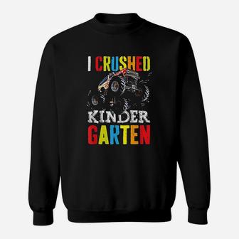 I Crushed Kindergarten Sweatshirt | Crazezy DE
