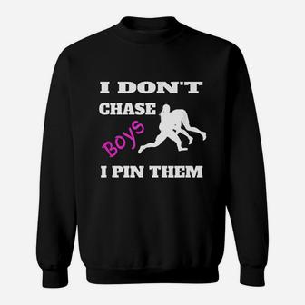I Do Not Chase Boys I Pin Them Sweatshirt | Crazezy UK