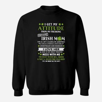 I Get My Attitude From Freaking Awesome Irish Mom St Patrick's Day Sweatshirt - Monsterry