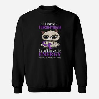 I Have Fibromyalgia Awareness Sweatshirt - Thegiftio UK