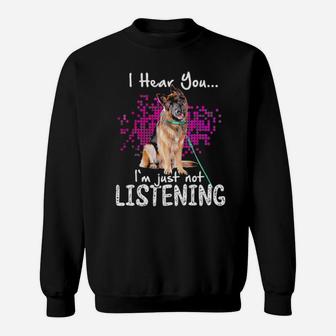 I Hear You Im Just Not Listening Sweatshirt - Monsterry