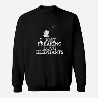 I Just Freaking Love Elephants Blowing Trunk Edition Sweatshirt - Thegiftio UK