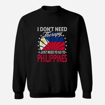 I Just Need To Go To Philippines Sweatshirt | Crazezy UK