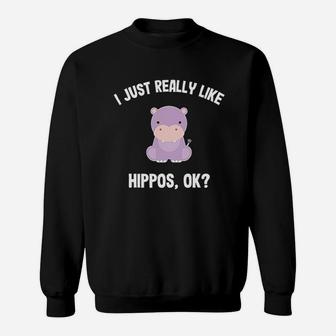I Just Really Like Hippos Sweatshirt | Crazezy