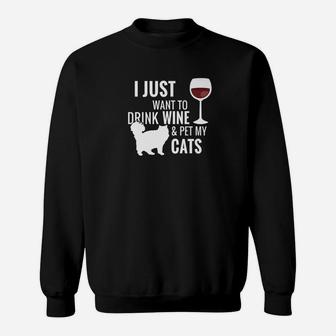 I Just Want To Drink Wine And Pet My Cats Sweatshirt - Thegiftio UK
