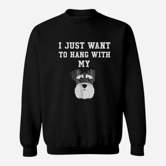 I Just Want To Hang With My Dog Sweatshirt | Crazezy AU