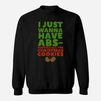 I Just Want To Have Abs-Olutely All The Christmas Cookies Sweatshirt Sweatshirt | Crazezy DE