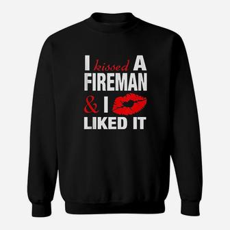 I Kissed A Fireman Sweatshirt | Crazezy