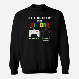 I Leveled Up To Big Bro Gamer New Brother Sweatshirt - Thegiftio UK