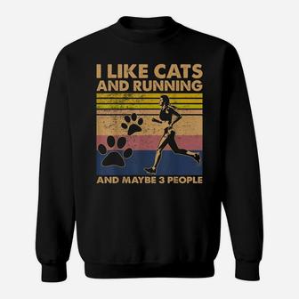 I Like Cats And Running And Maybe 3 People 95 - 02 Sweatshirt | Crazezy