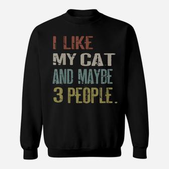 I Like My Cat & Maybe 3 People Cats Lovers Quote Boys Girls Sweatshirt | Crazezy UK