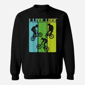 I Live Life Vintage Bmx Riders Bike Bicycle Stunt Racing Sweatshirt - Monsterry AU