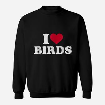 I Love Birds Sweatshirt | Crazezy