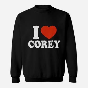 I Love Corey I Heart Corey Red Heart Valentine Gift Valentines Day Sweatshirt - Seseable